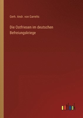 bokomslag Die Ostfriesen im deutschen Befreiungskriege