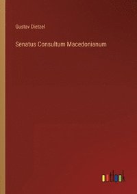 bokomslag Senatus Consultum Macedonianum