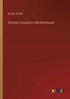 bokomslag Senatus Consultum Macedonianum