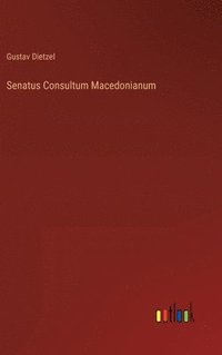 bokomslag Senatus Consultum Macedonianum