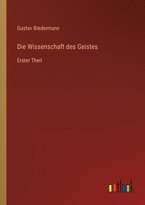 bokomslag Die Wissenschaft des Geistes