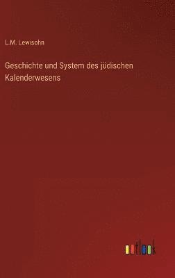 bokomslag Geschichte und System des jdischen Kalenderwesens