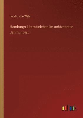 bokomslag Hamburgs Literaturleben im achtzehnten Jahrhundert