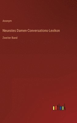 Neuestes Damen-Conversations-Lexikon 1