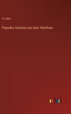 Populre Aufstze aus dem Alterthum 1