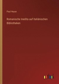 bokomslag Romanische Inedita auf Italianischen Bibliotheken