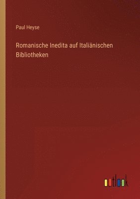 bokomslag Romanische Inedita auf Italiänischen Bibliotheken