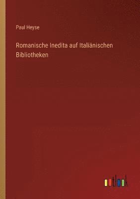 Romanische Inedita auf Italianischen Bibliotheken 1