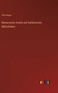 bokomslag Romanische Inedita auf Italiänischen Bibliotheken