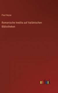 bokomslag Romanische Inedita auf Italinischen Bibliotheken