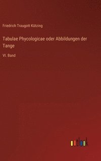 bokomslag Tabulae Phycologicae oder Abbildungen der Tange