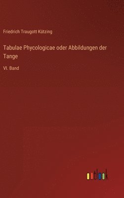 bokomslag Tabulae Phycologicae oder Abbildungen der Tange