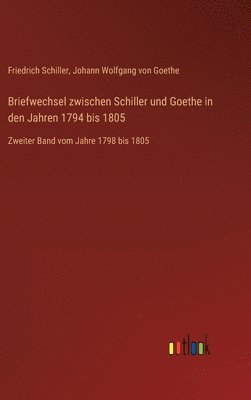 bokomslag Briefwechsel zwischen Schiller und Goethe in den Jahren 1794 bis 1805