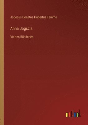 Jodocus Donatus Hubertus Temme - Anna Jogszis, Häftad