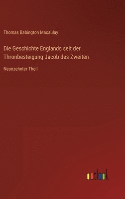 bokomslag Geschichte Englands seit der Thronbesteigung Jacob des Zweiten