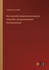 bokomslag materielle Uebereinstimmung der römischen und germanischen Rechtsprincipien