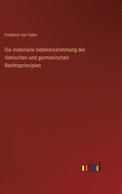 bokomslag materielle Uebereinstimmung der römischen und germanischen Rechtsprincipien