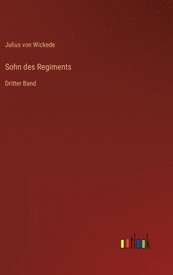Julius Von Wickede, Julius von Wickede - Sohn des Regiments, Inbunden