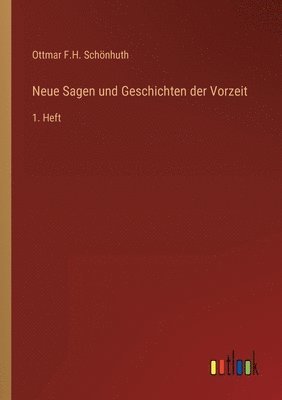 bokomslag Neue Sagen und Geschichten der Vorzeit