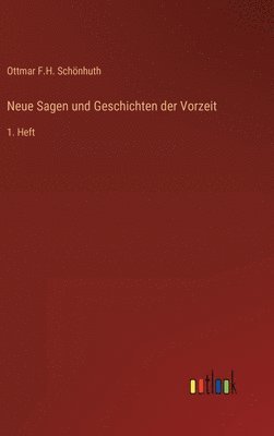 Neue Sagen und Geschichten der Vorzeit 1