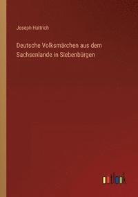 bokomslag Deutsche Volksmarchen aus dem Sachsenlande in Siebenburgen