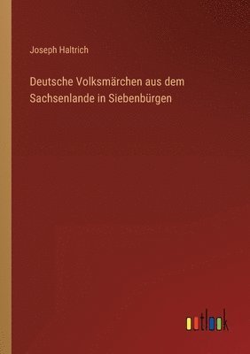 bokomslag Deutsche Volksmärchen aus dem Sachsenlande in Siebenbürgen