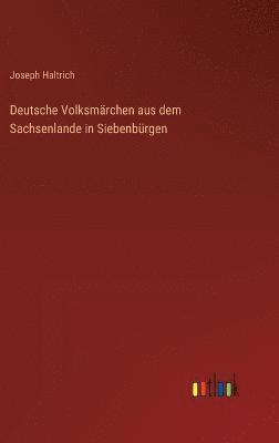bokomslag Deutsche Volksmrchen aus dem Sachsenlande in Siebenbrgen