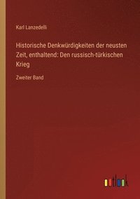 bokomslag Historische Denkwurdigkeiten der neusten Zeit, enthaltend