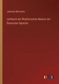 bokomslag Lehrbuch der Rhythmischen Malerei der Deutschen Sprache
