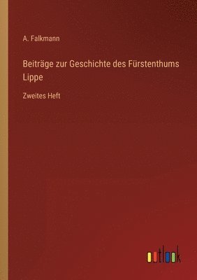 bokomslag Beitrage zur Geschichte des Furstenthums Lippe