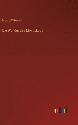 Die Wunder des Mikroskops 1