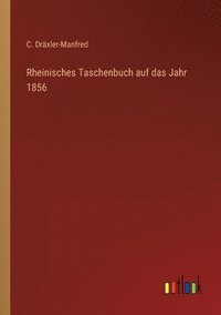 bokomslag Rheinisches Taschenbuch auf das Jahr 1856