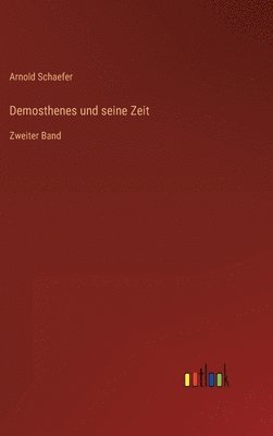 bokomslag Demosthenes und seine Zeit