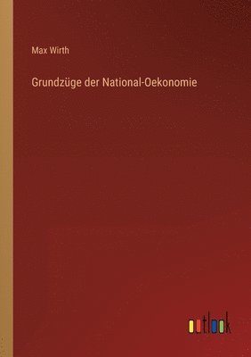 bokomslag Grundzuge der National-Oekonomie