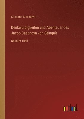 bokomslag Denkwürdigkeiten und Abenteuer des Jacob Casanova von Seingalt
