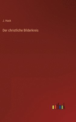 bokomslag Der christliche Bilderkreis