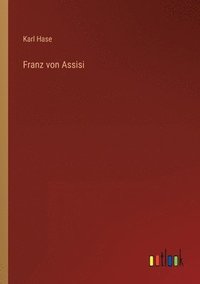 bokomslag Franz von Assisi