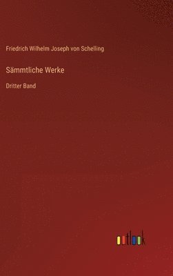 Friedrich Wilhelm Joseph Von Schelling, Friedrich Wilhelm Joseph von Schelling - Sämmtliche Werke, Inbunden