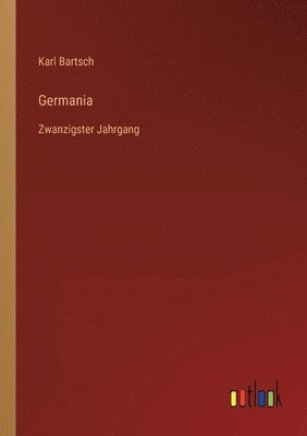 Karl Bartsch - Germania, Häftad