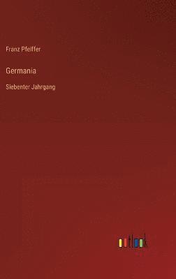 Franz Pfeiffer - Germania, Inbunden