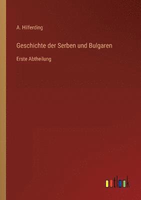 bokomslag Geschichte der Serben und Bulgaren