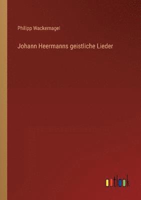 Johann Heermanns geistliche Lieder