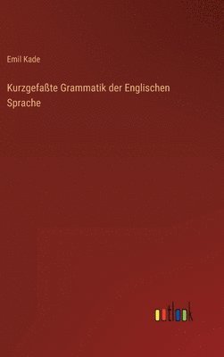 bokomslag Kurzgefate Grammatik der Englischen Sprache