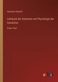 bokomslag Lehrbuch der Anatomie und Physiologie der Gewachse
