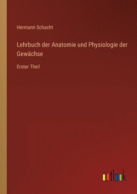bokomslag Lehrbuch der Anatomie und Physiologie der Gewächse