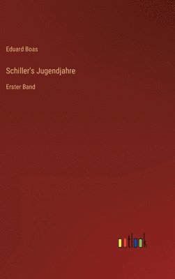 Schiller's Jugendjahre 1