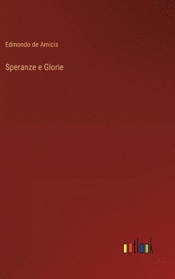 bokomslag Speranze e Glorie