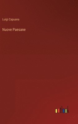 Luigi Capuana - Nuove Paesane, Inbunden