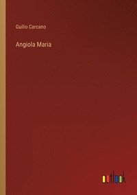 bokomslag Angiola Maria