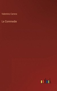bokomslag Le Commedie